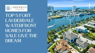 Top 5 Fort Lauderdale Waterfront Homes for Sale: Live the Dream