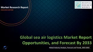 sea air logistics Market size See Incredible Growth during 2033