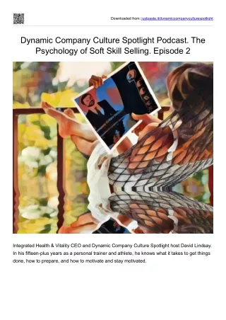 Dynamic Company Culture Spotlight Podcast. The Psychology of Soft Skill Selling.