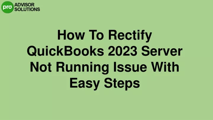 how to rectify quickbooks 2023 server not running