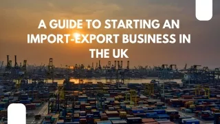 A Guide to Starting an Import-Export Business in the UK