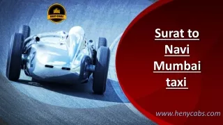 Surat to Navi Mumbai Taxi: Reliable and Convenient Transportation with Heny Cabs