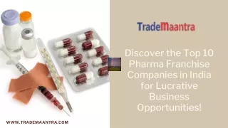 Discover the Top 10 Pharma Franchise Companies in India