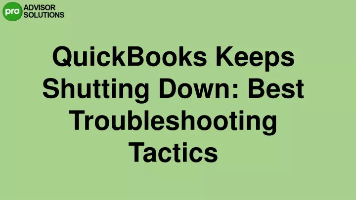 quickbooks keeps shutting down best