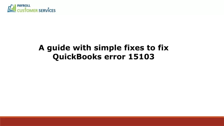 a guide with simple fixes to fix quickbooks error