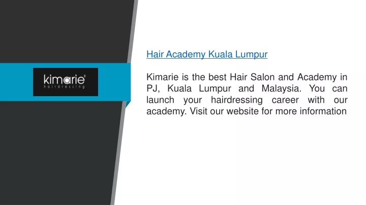 hair academy kuala lumpur kimarie is the best