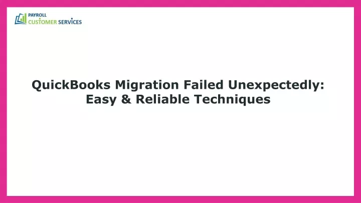 quickbooks migration failed unexpectedly easy