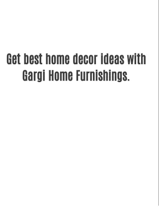 Best home decor designs by Gargi Home Furnishings.