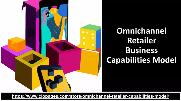 omnichannel retailer business capabilities model