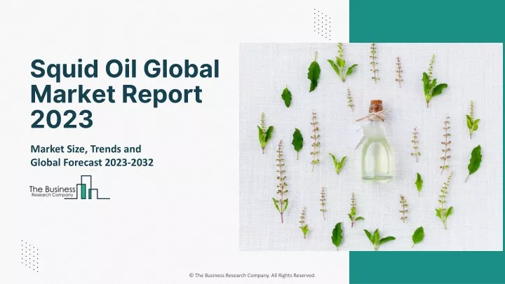 squid oil global market report 2023