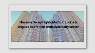 Nuvama Group highlights DLF, Lodha & Brigade as premier choices in realty sector