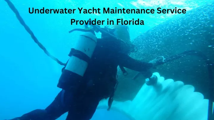 underwater yacht maintenance service provider
