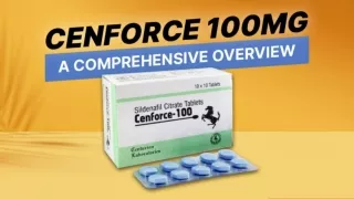 Cenforce 100 mg: A Comprehensive Overview