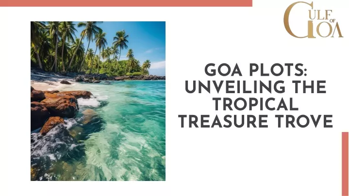 goa plots unveiling the tropical treasure trove