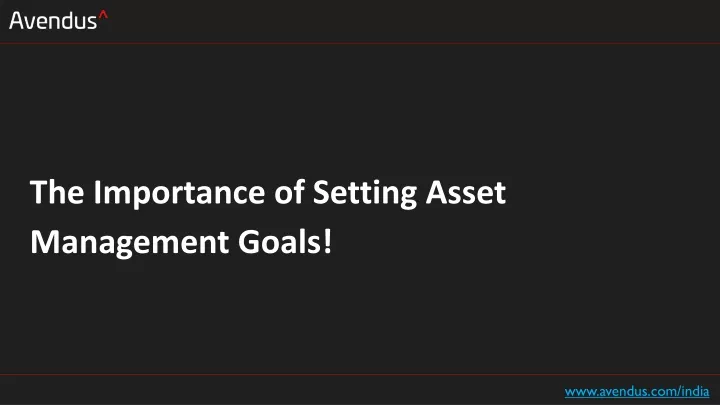 the importance of setting asset management goals