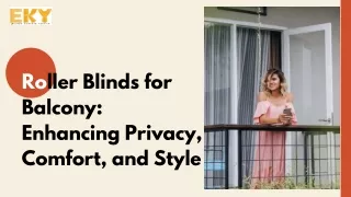 Roller Blinds for Balcony Enhancing Privacy, Comfort, and Style