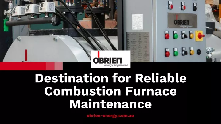 destination for reliable combustion furnace