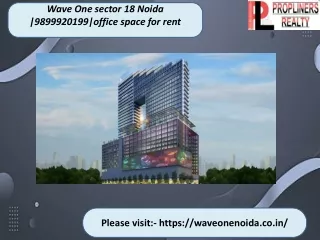 Wave One sector 18 Noida office space for rent 9899920199