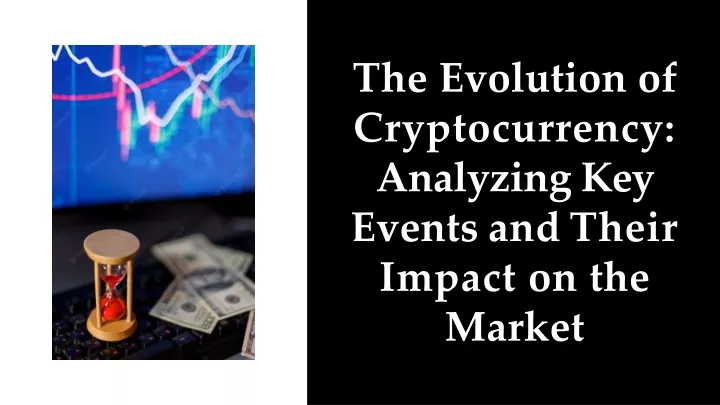 the evolution of cryptocurrency analyzing