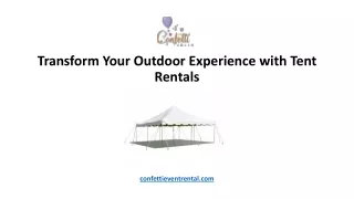 Transform Your Outdoor Experience with Tent Rentals
