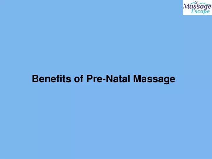 benefits of pre natal massage