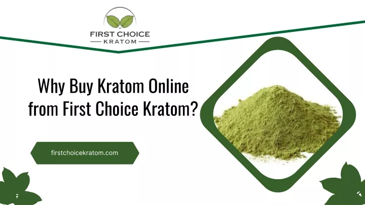 why buy kratom online from first choice kratom