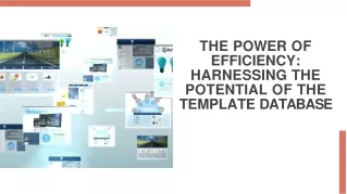 The Power of Efficiency: Harnessing the Potential of the Template Database
