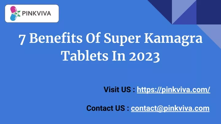 7 benefits of super kamagra tablets in 2023