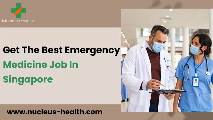 get the best emergency medicine job in singapore