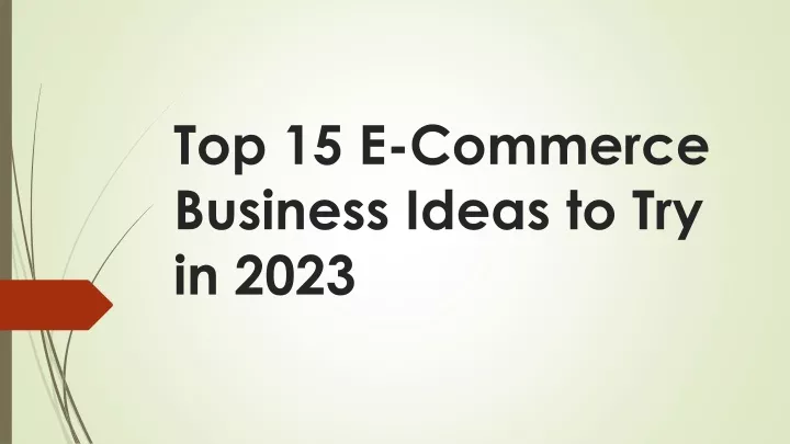 top 15 e commerce business ideas to try in 2023