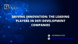 Driving Innovation The Leading Players in DeFi Development Companies