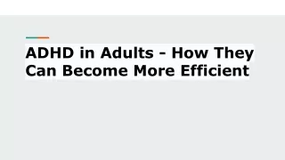 ADHD in Adults - How They Can Become More Efficient