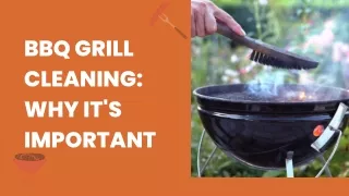 BBQ Grill Cleaning - Why It's Important