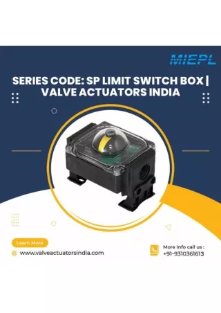 Series code: SP Limit Switch Box | Valve Actuators India