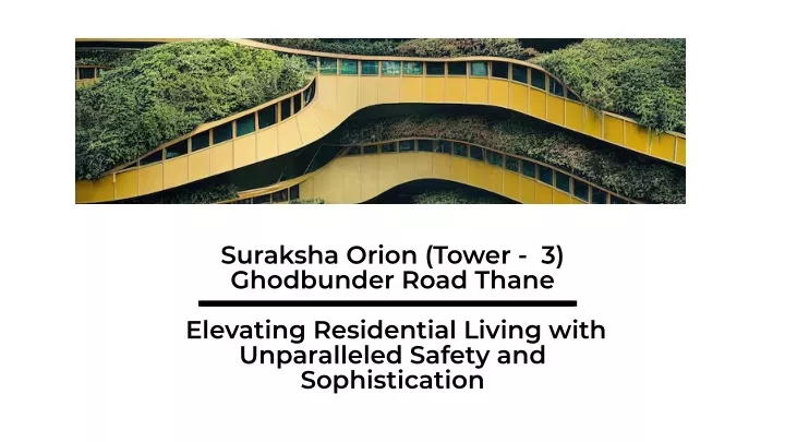 suraksha orion tower 3 ghodbunder road thane