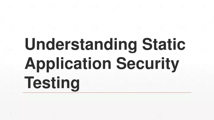 understanding static application security testing