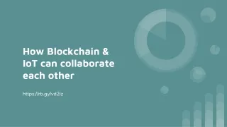 how blockchain iot can collaborate each other