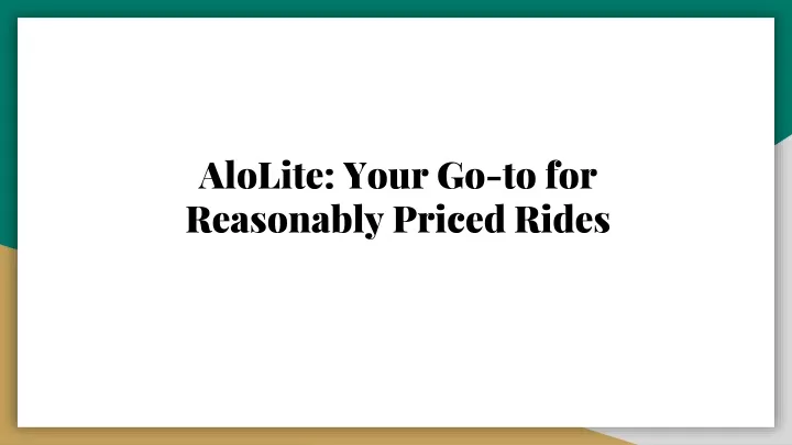 alolite your go to for reasonably priced rides