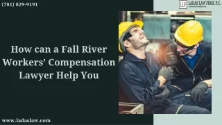 How can a Fall River Workers’ Compensation Lawyer Help You