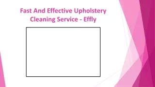 Fast And Effective Upholstery Cleaning Service - Effly