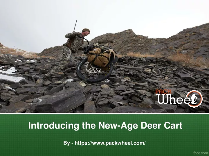 introducing the new age deer cart