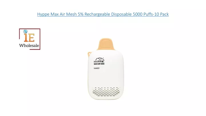 hyppe max air mesh 5 rechargeable disposable 5000 puffs 10 pack