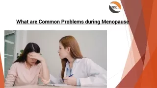 What are Common Problems during Menopause |The Fact Eye