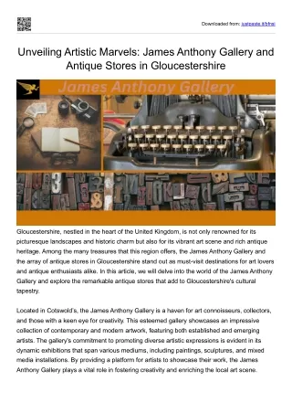 Unveiling Artistic Marvels James Anthony Gallery and Antique Stores in Gloucestershire