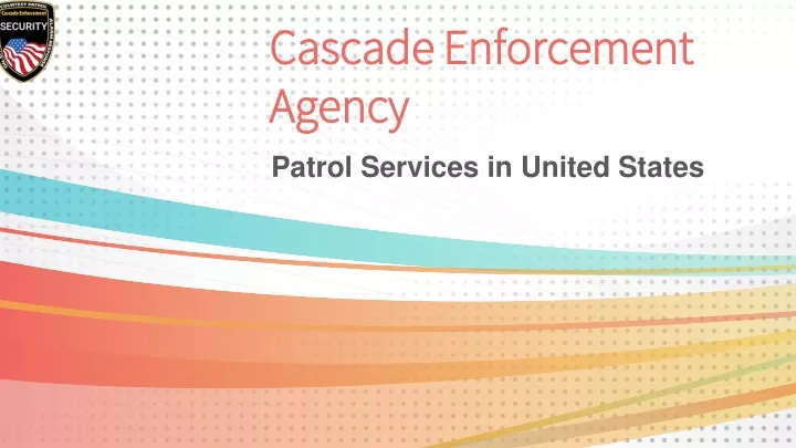 cascade enforcement agency