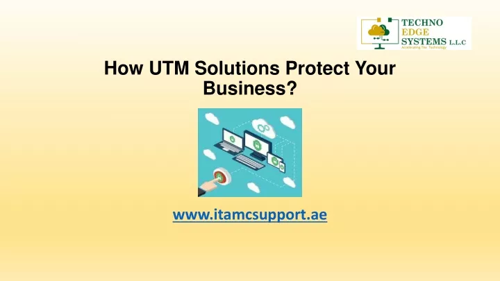 how utm solutions protect your business