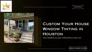 Custom Your House Window Tinting in Houston