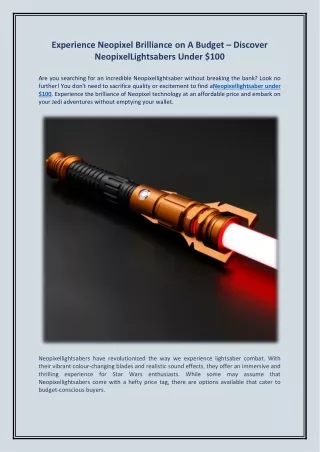 Experience Neopixel Brilliance On A Budget – Discover Neopixel Lightsabers Under 100