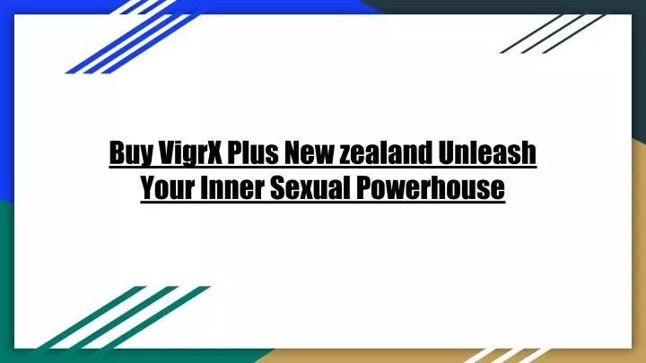 buy vigrx plus new zealand unleash your inner