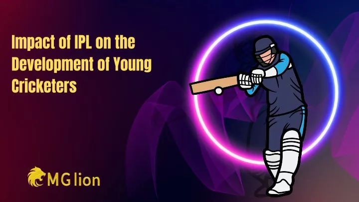 impact of ipl on the development of young